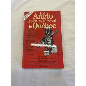 Anglo Guide to Survival Quebec 1983 Humor PB Kalina Canada Language Vtg